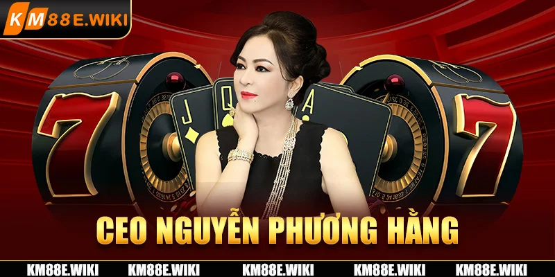 Ceo Nguyễn Phương Hằng