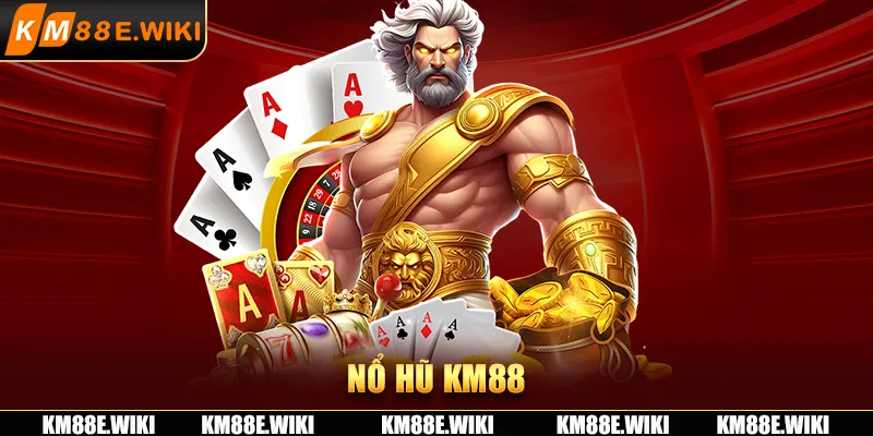 Nổ hũ KM88