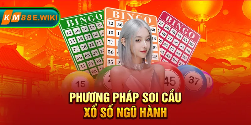 Phương pháp soi cầu xổ số ngũ hành