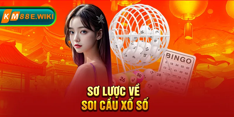 Sơ lược về soi cầu xổ số