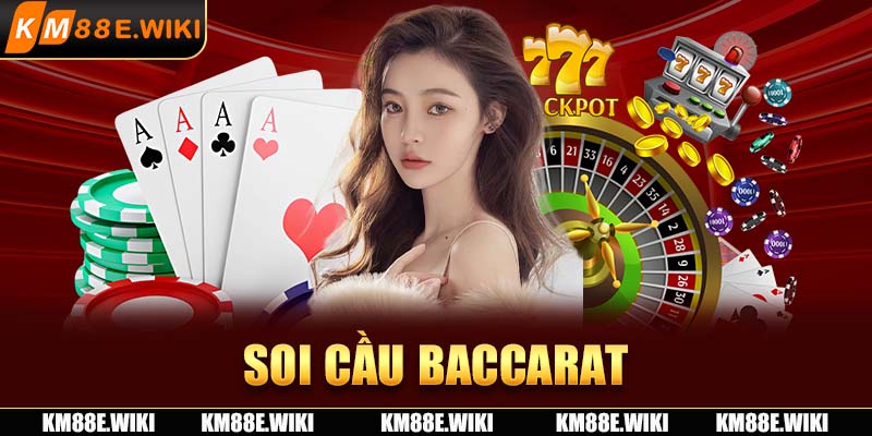 Soi cầu baccarat